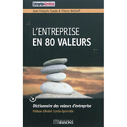 L'entreprise en 80 valeurs : dictionnaire des valeurs d'entreprise