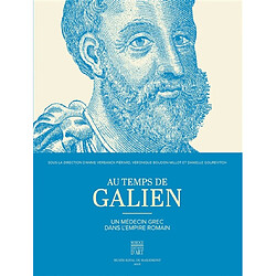 Au temps de Galien : un médecin grec dans l'Empire romain