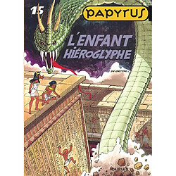 Papyrus. Vol. 15. L'enfant hiéroglyphe