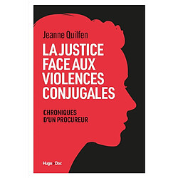La justice face aux violences conjugales : chroniques d'un procureur