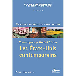 Contemporary United States. Les Etats-Unis contemporains : classes préparatoires, 1er cycle universitaire