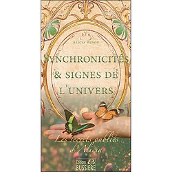 Les secrets oubliés d'Alicia. Synchronicités & signes de l'Univers