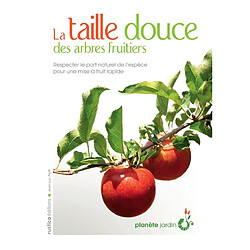 La taille douce des arbres fruitiers