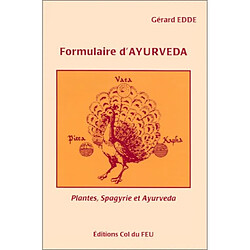 Formulaire d'ayurveda : plantes, spagyrie et ayurveda