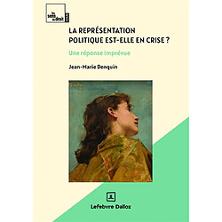 La représentation politique est-elle en crise ? : une réponse imprévue