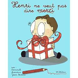 Henri ne veut pas dire merci