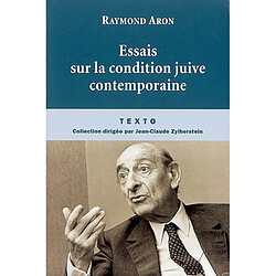 Essais sur la condition juive contemporaine