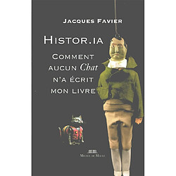 Histor.IA : comment aucun chat n'a écrit mon livre