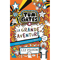 Tom Gates. Vol. 13. La grande aventure
