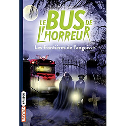 Le bus de l'horreur. Vol. 3. Les frontières de l'angoisse
