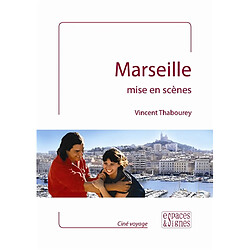 Marseille mise en scènes