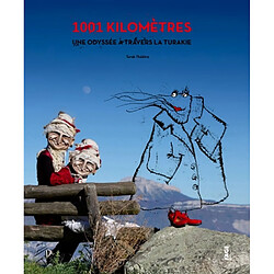 1.001 kilomètres, une odyssée à travers la Turakie : le road trip d'Otak Udang (littéralement cervelle de crevette), journal de voyage d'une crevette à la recherche de sa mer partie à la montagne : roman fotografik