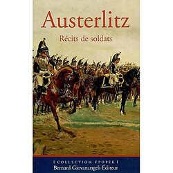 Austerlitz : récits de soldats
