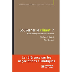Gouverner le climat ? : 20 ans de négociations internationales