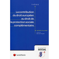 La contribution du droit européen au droit de la protection sociale complémentaire