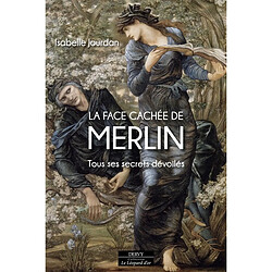 La face cachée de Merlin : tous ses secrets dévoilés