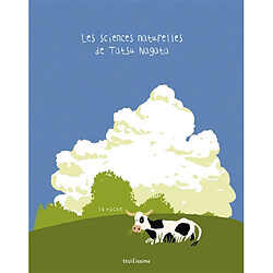 Les sciences naturelles de Tatsu Nagata. La vache