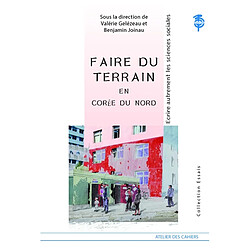 Faire du terrain en Corée du Nord : écrire autrement les sciences sociales