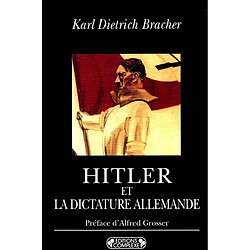 Hitler et la dictature allemande : naissance, structure et conséquences du national-socialisme