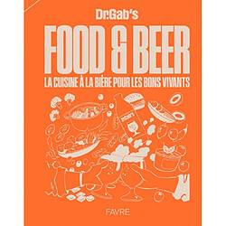 Food & beer : la cuisine à la bière pour les bons vivants
