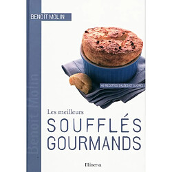 Les meilleurs soufflés gourmands : 40 recettes salées et sucrées