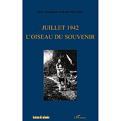 Juillet 1942 l'oiseau du souvenir