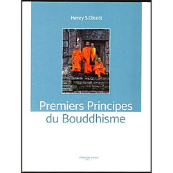 Premiers principes du bouddhisme