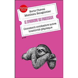 Le syndrome du paresseux : comment combattre notre inactivité physique