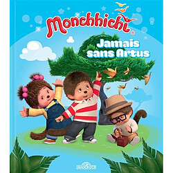 Monchhichi. Jamais sans Artus