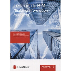 Le droit du BIM (Building Information Modeling)