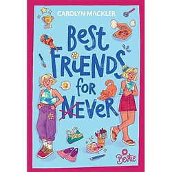 Best friends for (n)ever