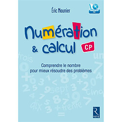 Numération & calcul CP : comprendre le nombre pour mieux résoudre des problèmes