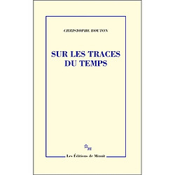 Sur les traces du temps