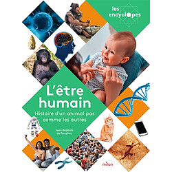L'être humain : histoire d'un animal pas comme les autres