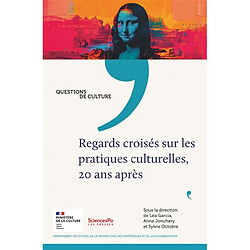 Regards croisés sur les pratiques culturelles, 20 ans après