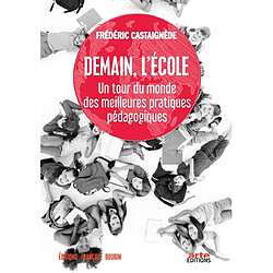 Demain, l'école : un tour du monde des meilleures pratiques pédagogiques