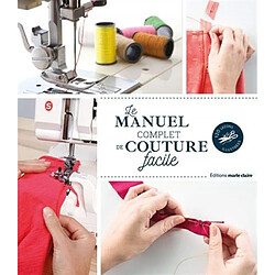 Le manuel complet de couture facile : 120 leçons illustrées
