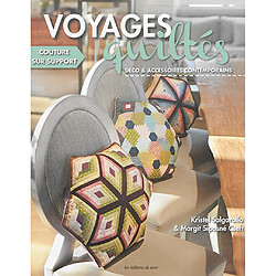 Voyages quiltés. Déco & accessoires contemporains : couture sur support