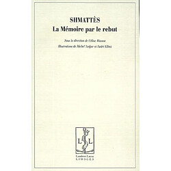 Shmattès, la mémoire par le rebut : actes du colloque, les 29, 30 et 31 mars 2004, Musée d'art et d'histoire du Judaïsme de Paris