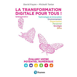La transformation digitale pour tous ! : évaluez votre potentiel numérique