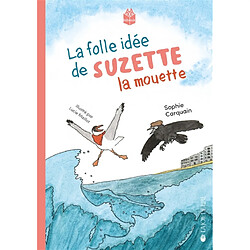 La folle idée de Suzette la mouette