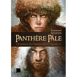 Légendes des terres ancestrales. Vol. 1. Panthère pâle