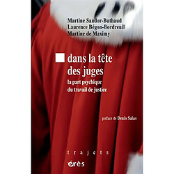 Dans la tête des juges : la part psychique du travail de justice