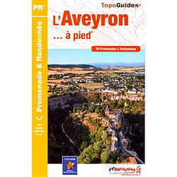 L'Aveyron... à pied : 50 promenades & randonnées