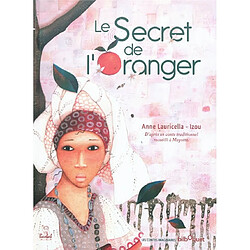 Le secret de l'oranger : d'après un conte traditionnel recueilli à Mayotte