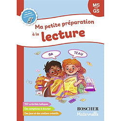 Ma petite préparation à la lecture MS, GS : 150 activités ludiques, des comptines à écouter, des jeux et des ateliers créatifs