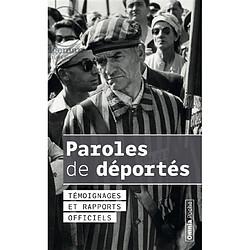 Paroles de déportés : témoignages et rapport officiels
