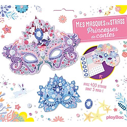 Mes masques en strass : Princesses de contes : Avec 400 strass dont 5 maxi !