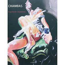 Chambas, la peinture impatiente