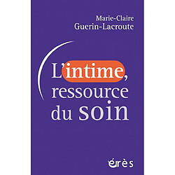 L'intime, ressource du soin